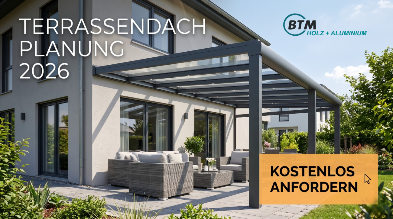 Modernes Terrassendach aus Aluminium und Glas in Anthrazit – Planung 2026 und kostenlose Kostenschätzung von BTM Holz + Aluminium.